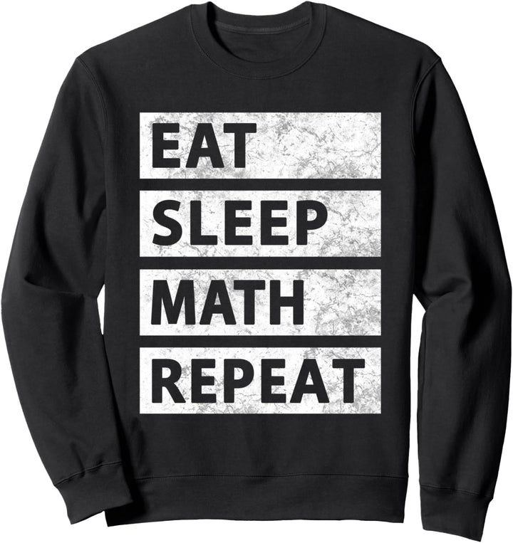 Geschenk für Mathematiker, Mathematiker, Eat Sleep Mathematik Sweatshirt