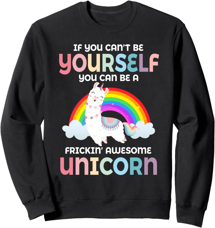 Wenn du nicht du selbst sein kannst, sei ein verdammt tolles Sweatshirt