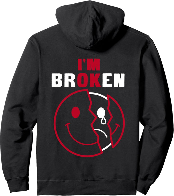 I'm Broken I'm OK - Mourning Keepsake Disease - I'm Broken Pullover Hoodie