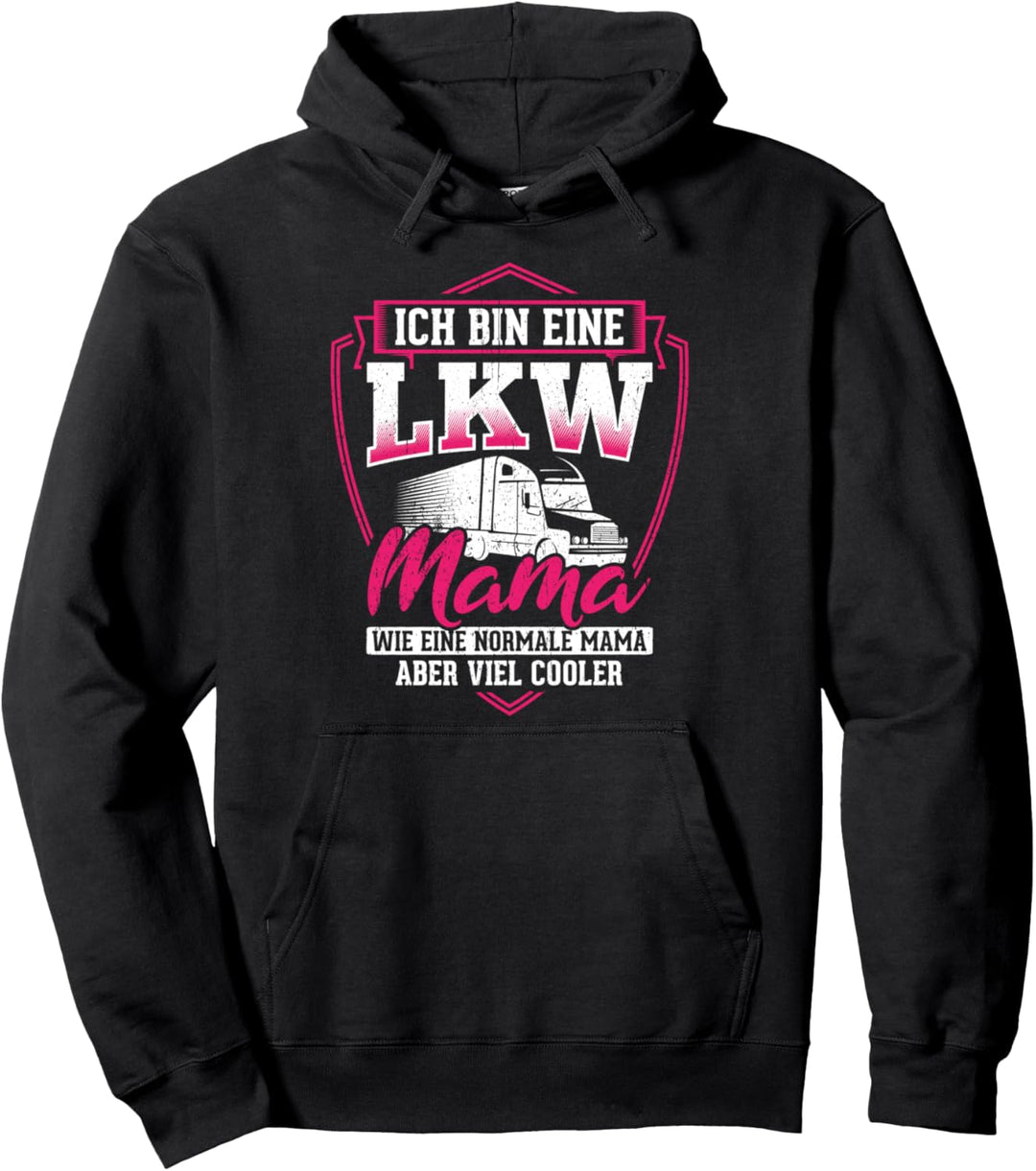 Trucker Mama - LKW-Fahrerin und Truckerin Geschenk Pullover Hoodie