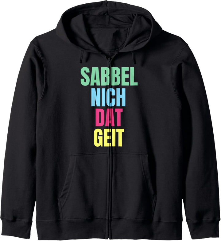 Platt, Plattdeutsch Spruch Sabbel nich dat geit 90er Farben Kapuzenjacke