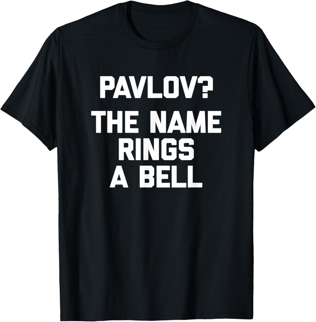 Pavlov? Der Name klingelt eine Glocke lustiger Psychologie-Psychologe T-Shirt