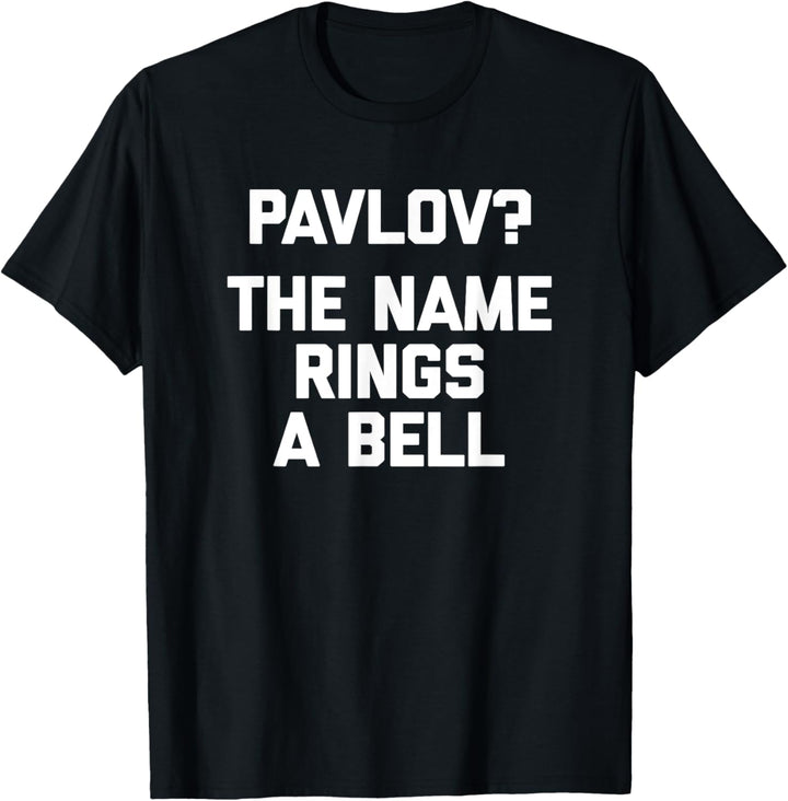 Pavlov? Der Name klingelt eine Glocke lustiger Psychologie-Psychologe T-Shirt