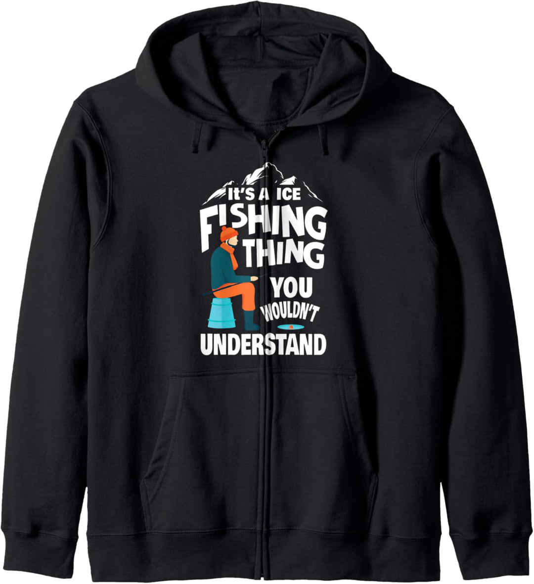 Funny It's a Ice Fishing Thing Dad Grandpa Kapuzenjacke