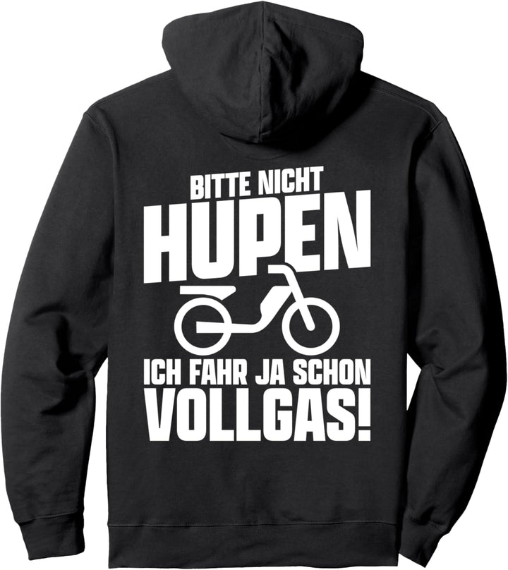 Bitte nicht hupen ich fahr Vollgas Moped Mofa Roller Spruch Pullover Hoodie