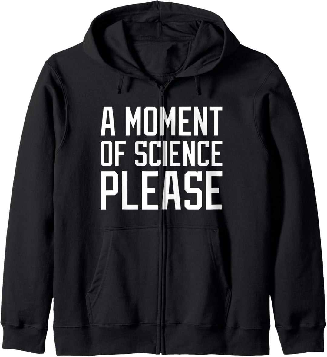 A Moment of Science Please Puns Lab Research Scientist Humor Kapuzenjacke