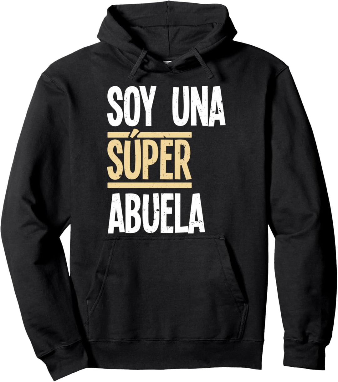 Soja Una Súper Abela Oma Pullover Hoodie