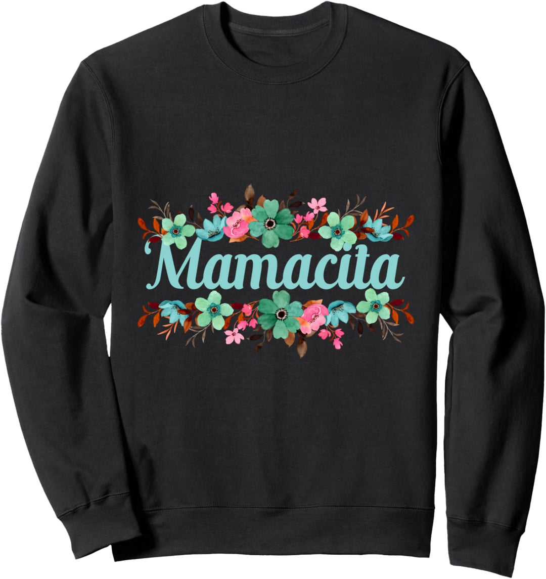 Mamacita T-Shirts für Latina Women Mamacita Sweatshirt