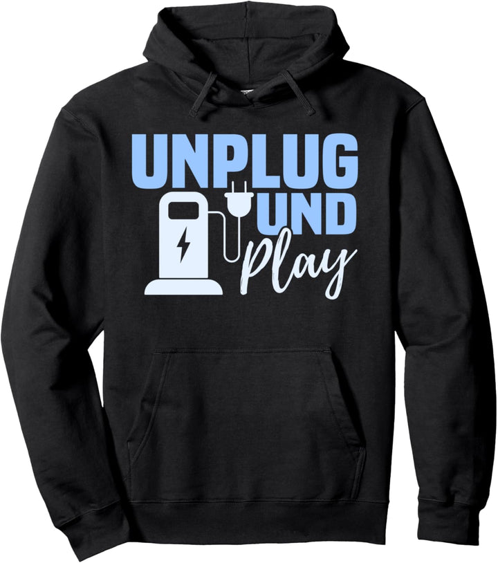 Plug & Play Elektroauto E-Auto Fahrer Geschenk Pullover Hoodie