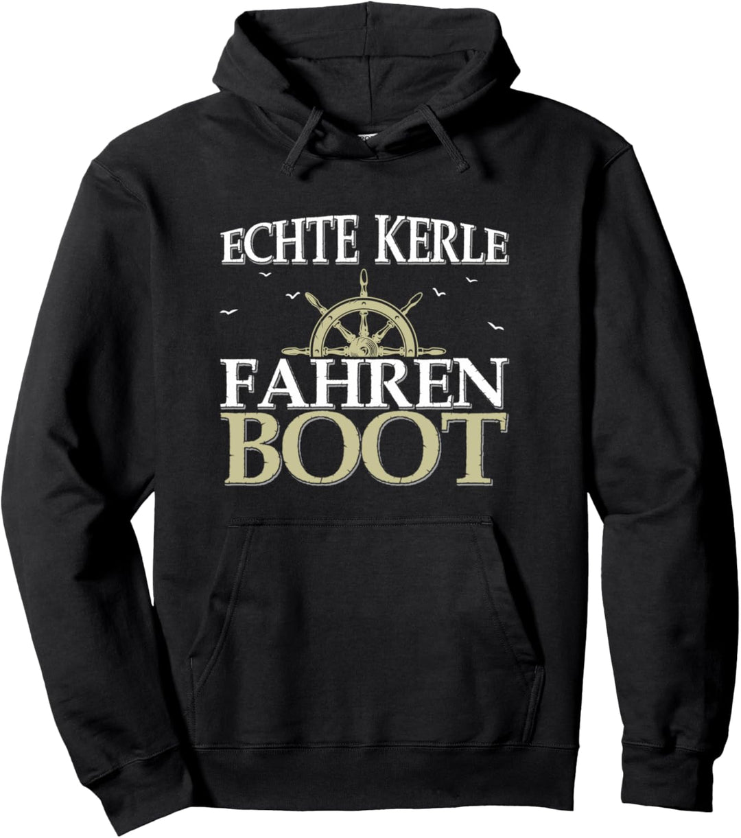 Echte Kerle fahren Boot Segeln Pullover Hoodie