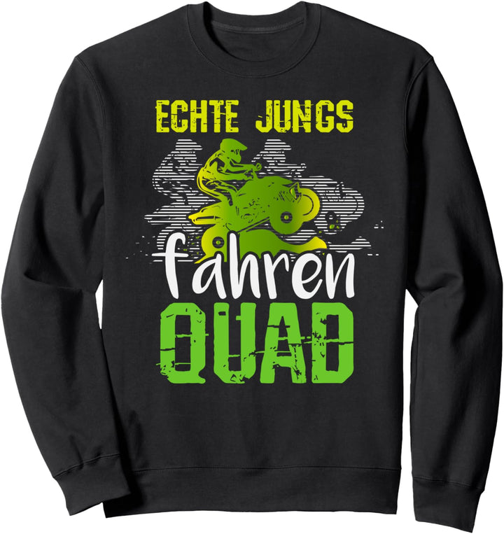 Echte Jungs fahren Quad, Lustiger Spruch Quad-Bike, Kinder Sweatshirt