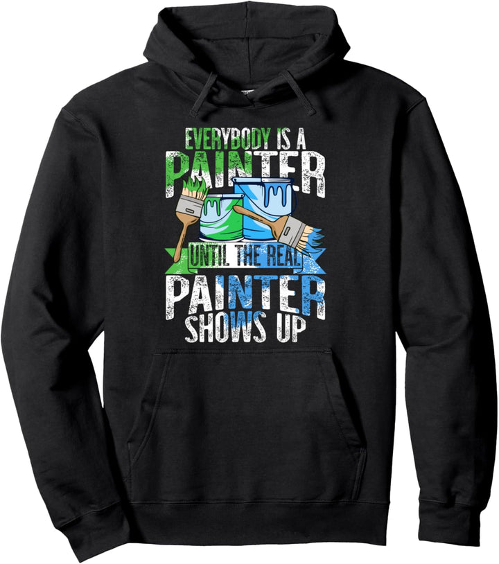 Jeder ist ein Maler, bis der wahre Maler auftaucht Pullover Hoodie