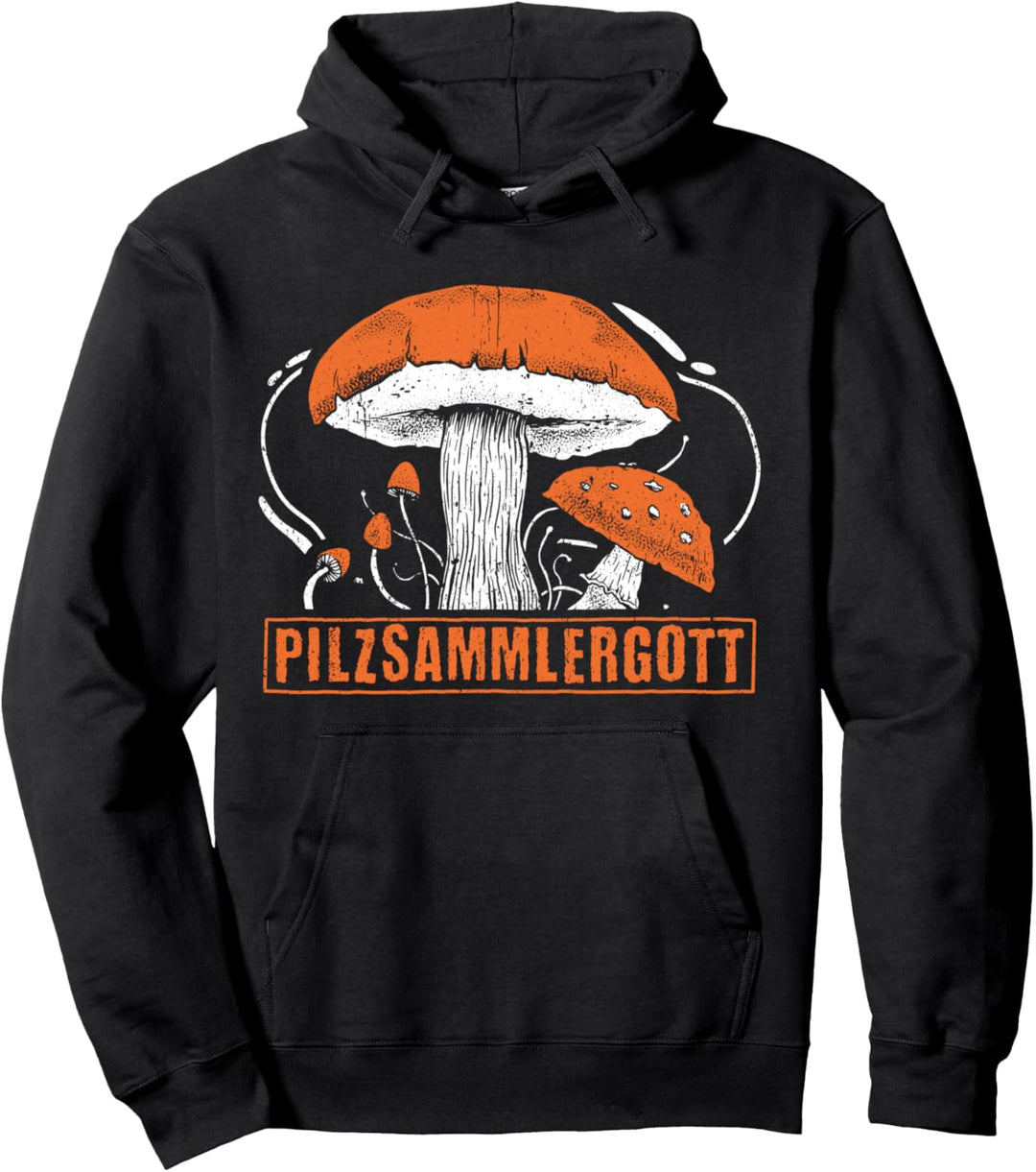 PILZSAMMLERGOTT Pilze Sammeln Pilzsammler Steinpilze Pullover Hoodie