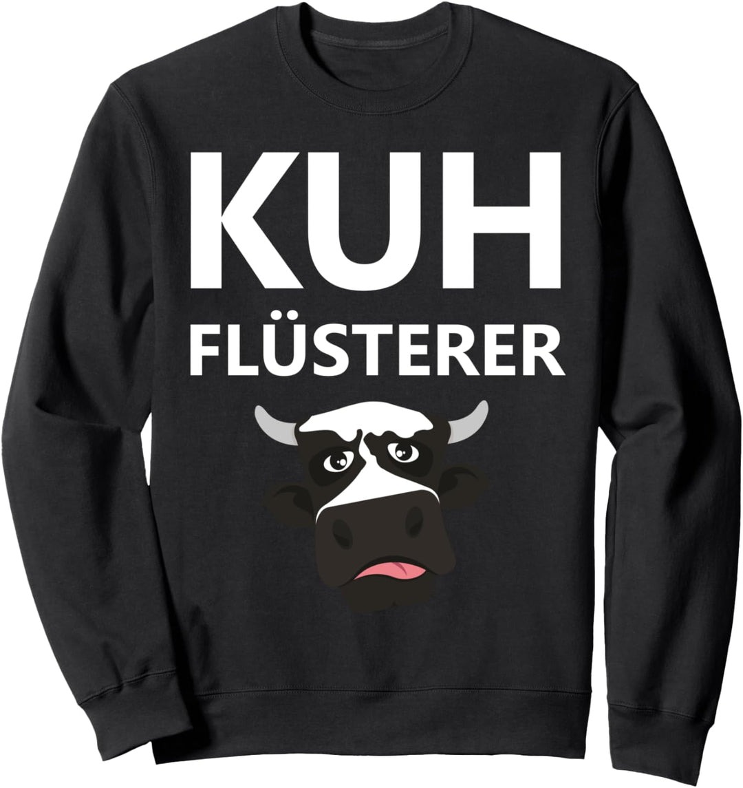 Landwirt Bauer Kuh Kühe Rinder Landwirtschaft Kuhflüsterer Sweatshirt
