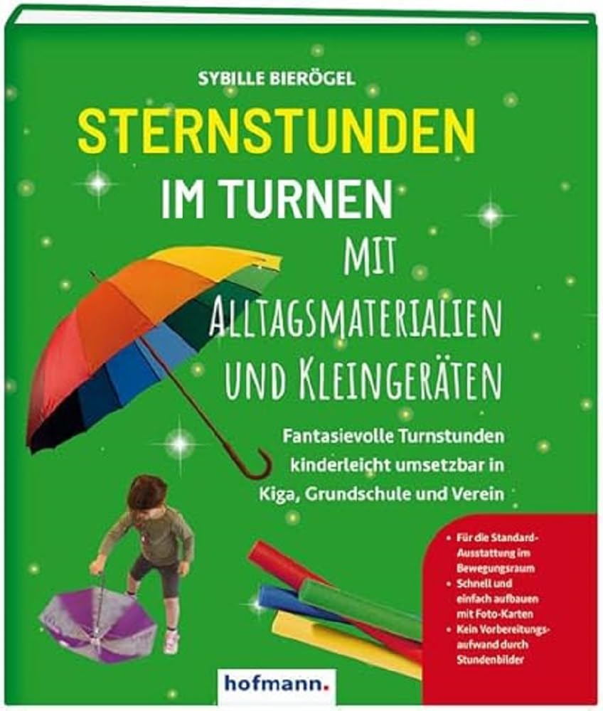Sternstunden im Turnen mit Alltagsmaterialien und Kleingeräten: Fantasievolle Turnstunden kinderleic
