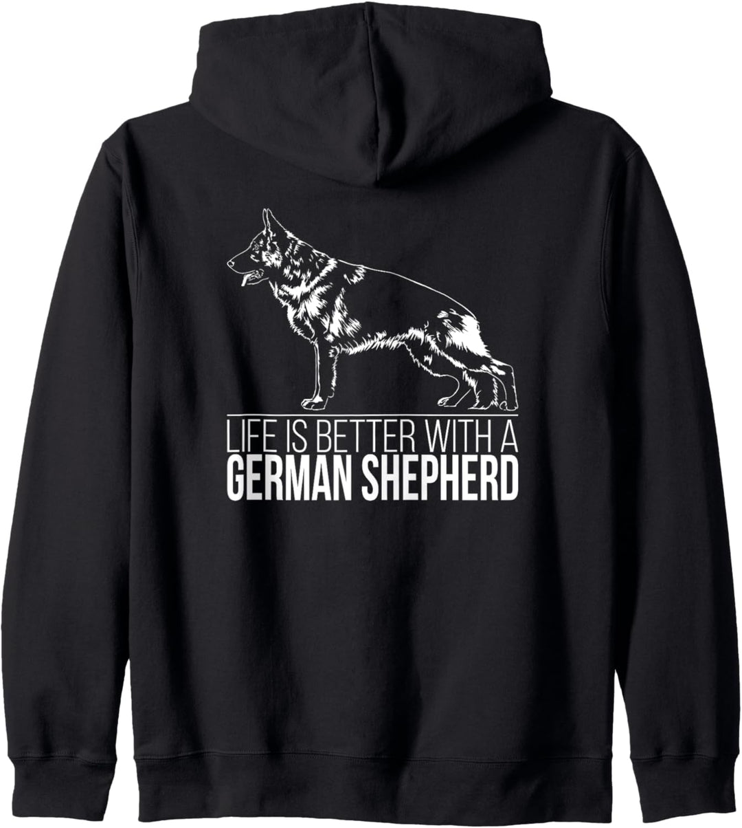 German Shepherd life is better Hund Schäferhund Hundespruch Kapuzenjacke