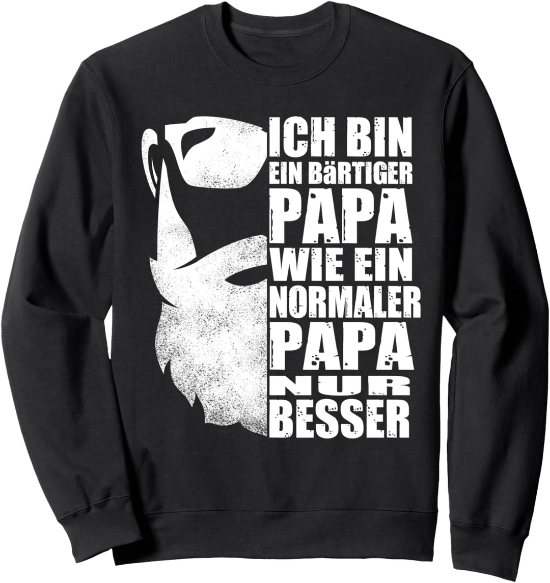 Bärtiger Papa Lustige Bart Herren Vatertag Geschenk-Idee Sweatshirt