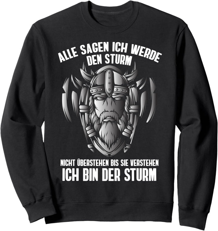 Wikinger Shirt, Odin & Walhalla - Ich Bin Der Sturm Sweatshirt