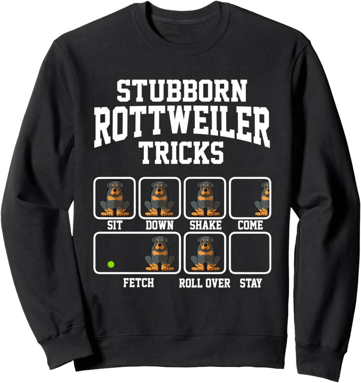 Hartnäckiger Rottweiler Hund Tricks Lustiger Rottie Rottweil Sweatshirt