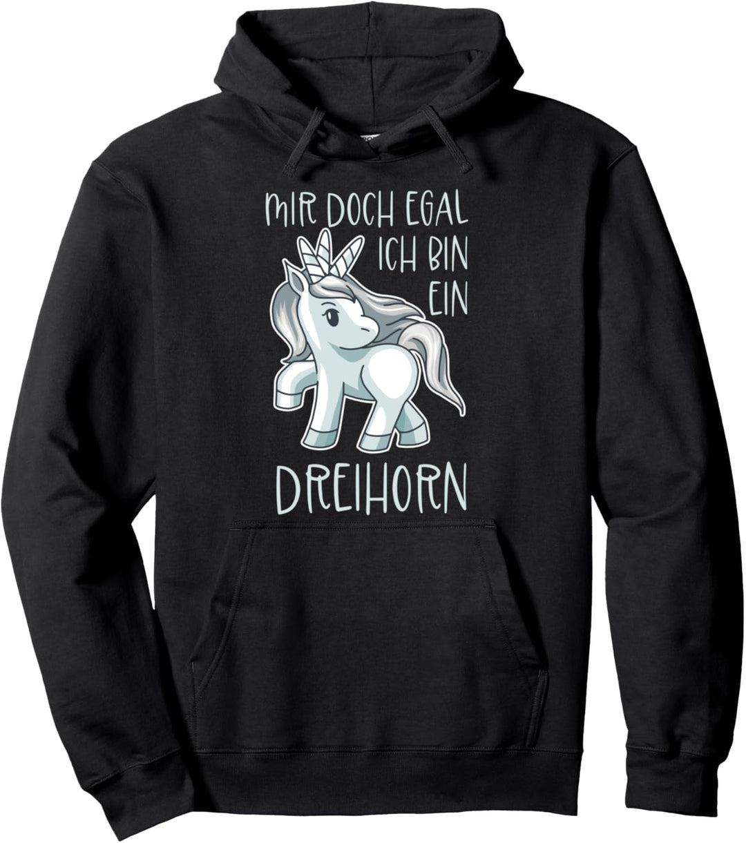 Ist doch mir egal Ich bin ein Einhorn nee Dreihorn Chill mal Pullover Hoodie