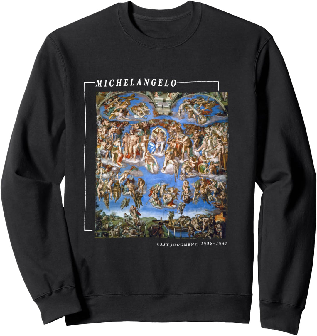 Michelangelo Gemälde Das Jüngste Gericht Sweatshirt