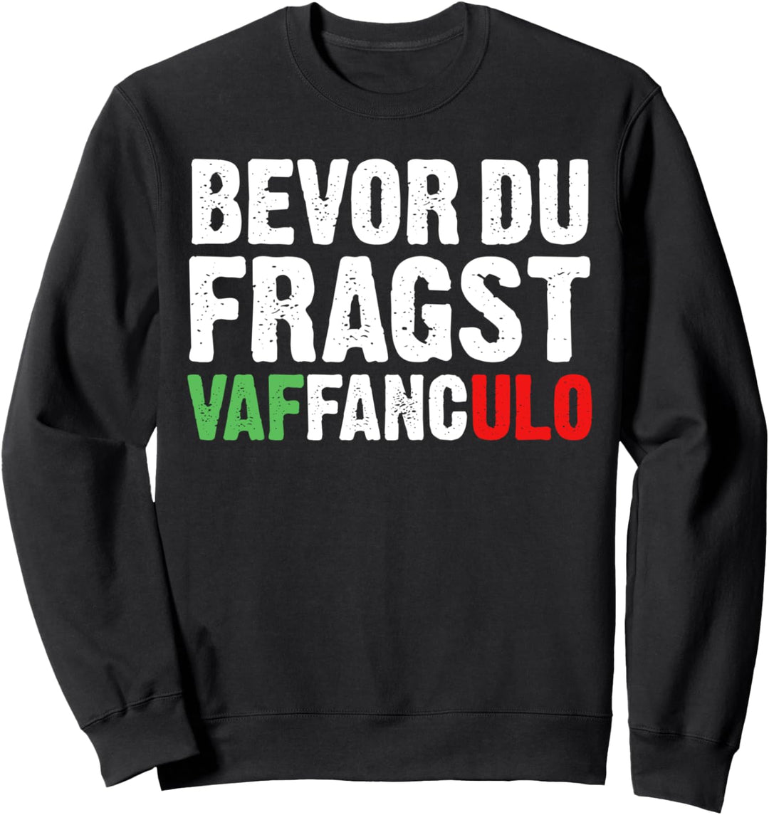 Vaffanculo Italien Italienisch Sweatshirt