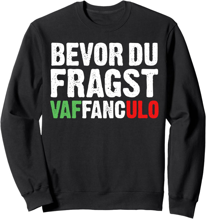 Vaffanculo Italien Italienisch Sweatshirt
