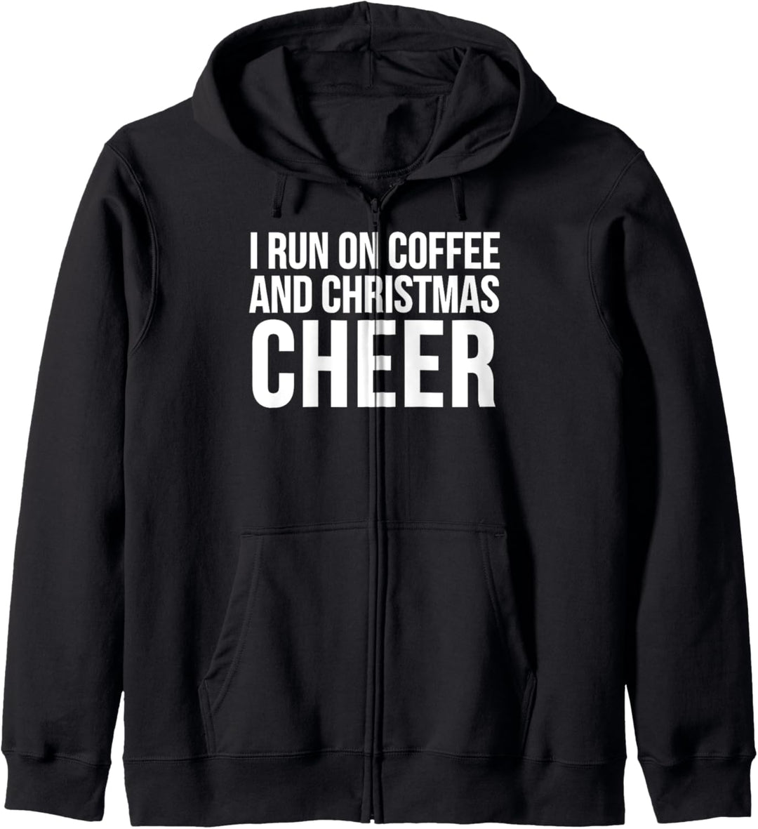 I Run On Coffee And Christmas Cheer - Funny Christmas Kapuzenjacke