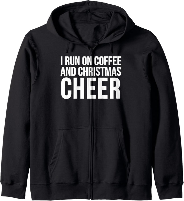 I Run On Coffee And Christmas Cheer - Funny Christmas Kapuzenjacke