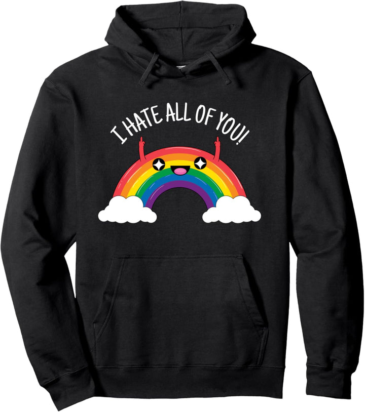 I hate all of you Shirt Regenbogen Ich hasse Menschen Pullover Hoodie