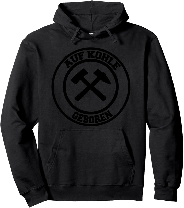 Ruhrgebiets Auf Kohle Geboren Eisen und Schlägel Pullover Hoodie