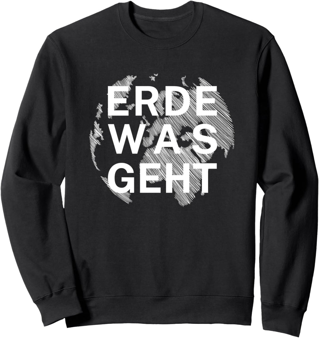 Erde was geht Klimaschutz Sweatshirt