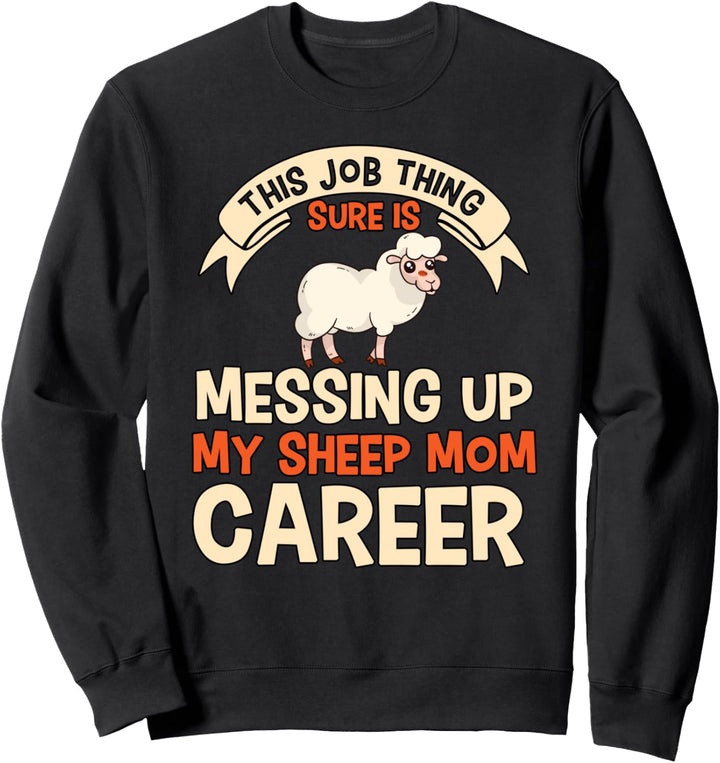 Schaf Mama Karriere Muttertag Schäfer Sachen Schaf Sweatshirt