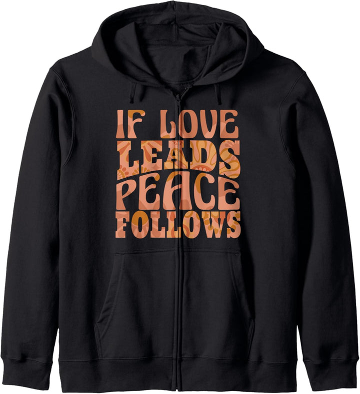 Friedenszeichen Hippie-Shirt. Liebe führt Frieden folgt Kapuzenjacke