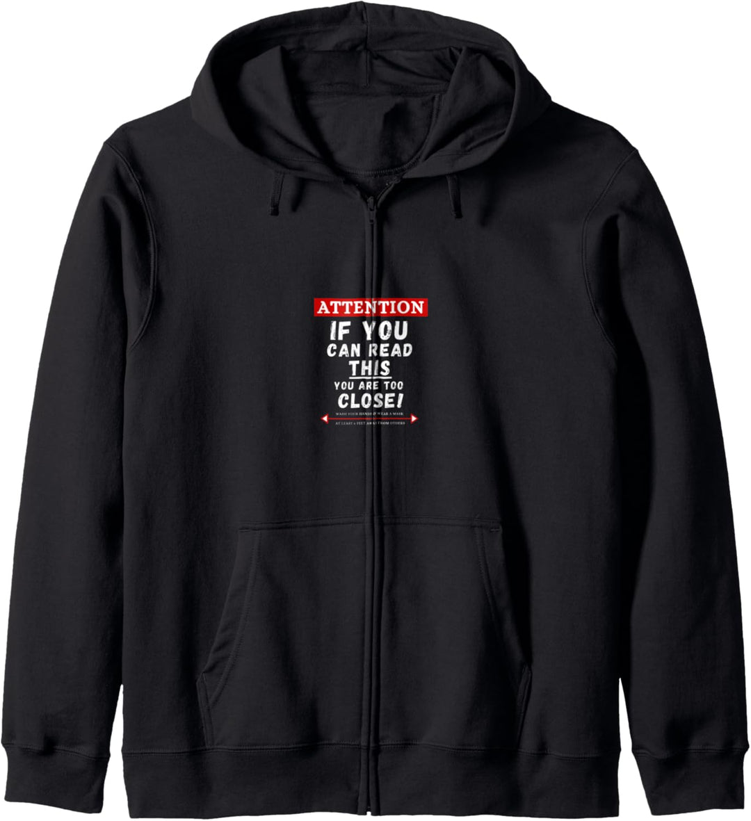IF YOU CAN READ THIS YOU ARE TOO CLOSE Funny Social Distance Kapuzenjacke