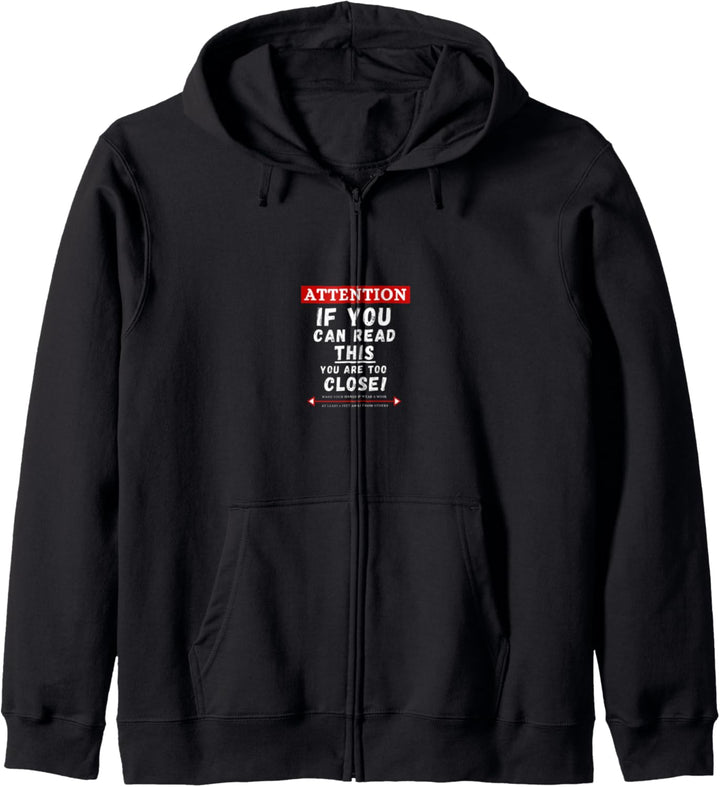 IF YOU CAN READ THIS YOU ARE TOO CLOSE Funny Social Distance Kapuzenjacke