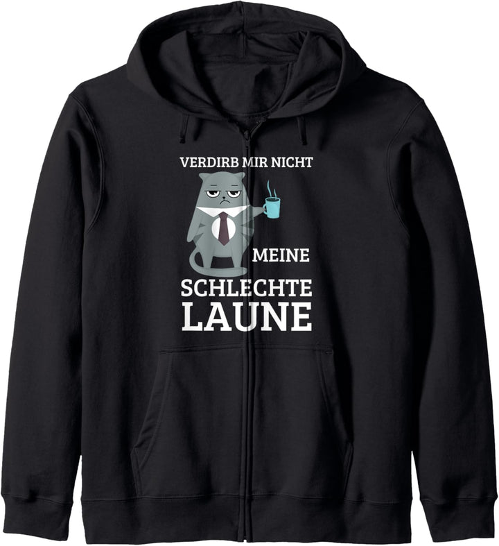 Verdirb mir nicht meine Schlechte Laune Kapuzenjacke