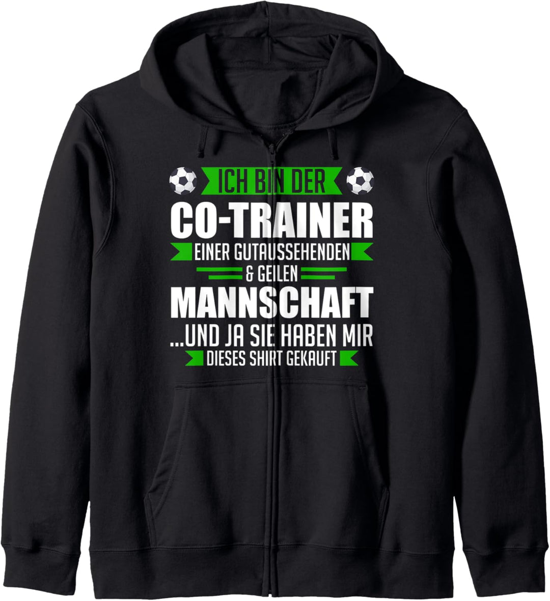 Ich bin der Co-Trainer Co-Trainer Fussball-Trainer Kapuzenjacke