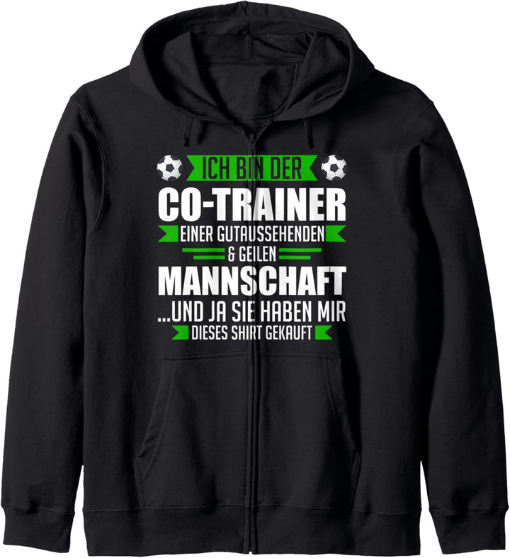 Ich bin der Co-Trainer Co-Trainer Fussball-Trainer Kapuzenjacke