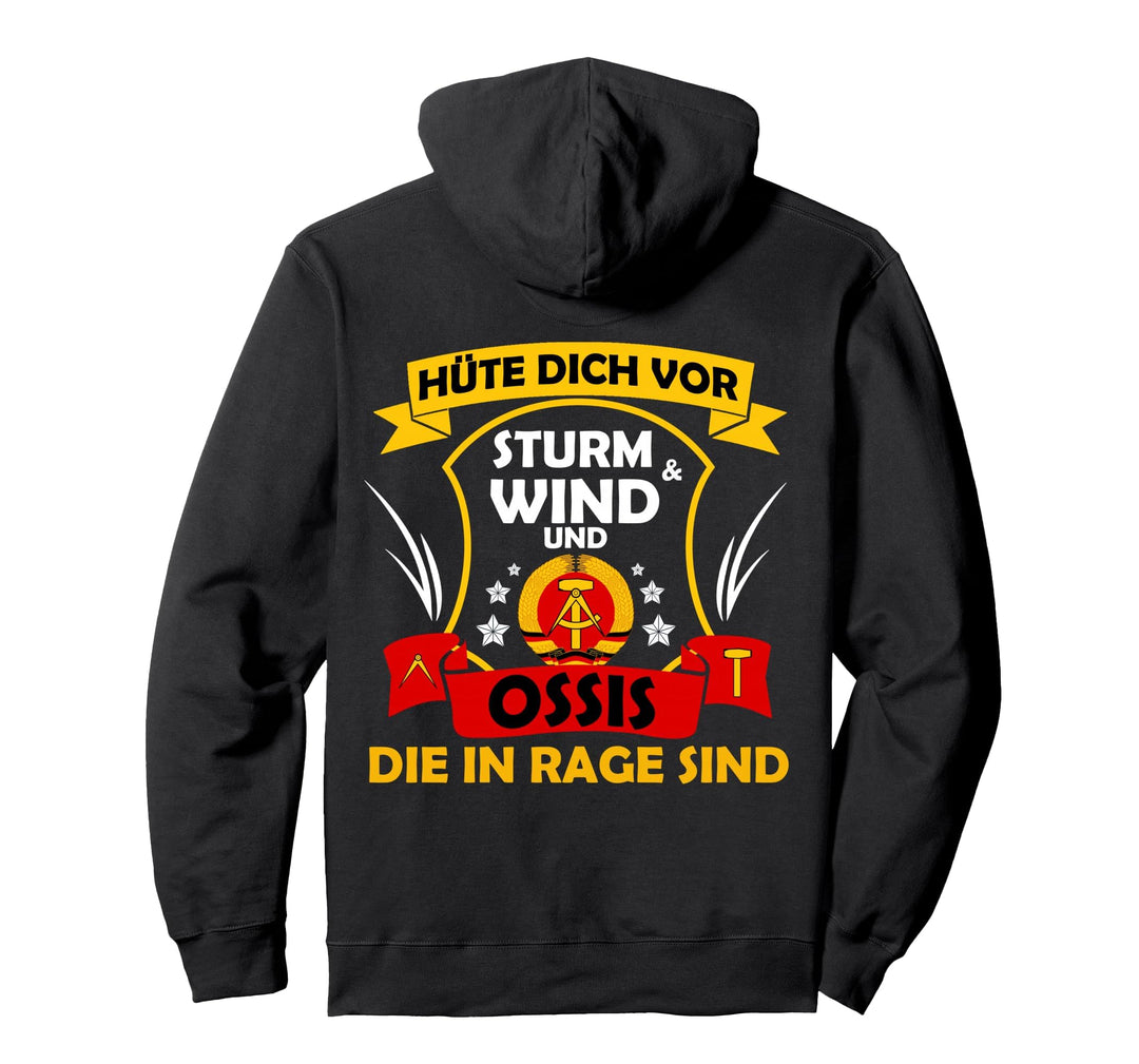 Hüte Dich Vor Sturm & Wind & Ossis Die In Rage Sind DDR Ost Pullover Hoodie