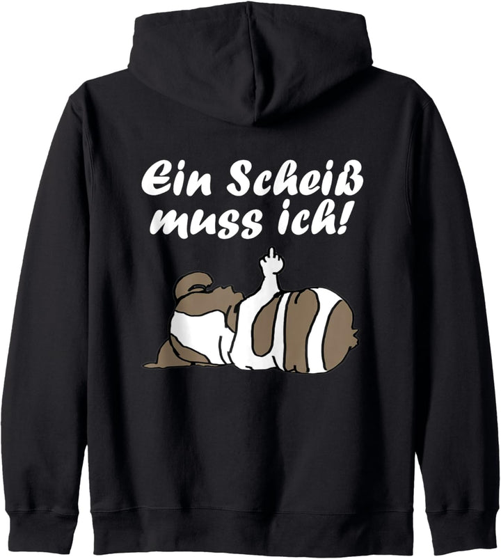 Ein Scheiss muss ich - witziges Hundemotiv Kapuzenjacke