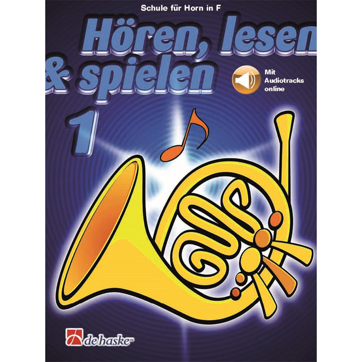 De Haske Hören, lesen, spielen, Band 1 Horn in F - Schulwerk für Blechblasinstrumente