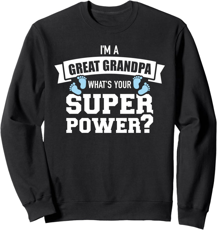 Ich bin ein Uropa was sind deine Superkräfte Sweatshirt