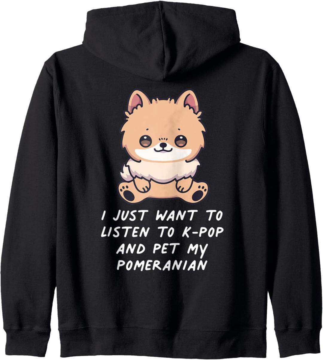 I Just Want To Listen To K-Pop And Pet My Pomeranian Hund Kapuzenjacke