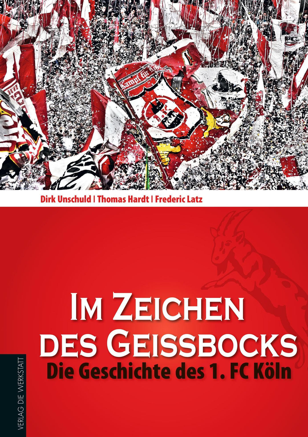 Im Zeichen des Geissbocks: Die Geschichte des 1. FC Köln, Gebundenes Buch