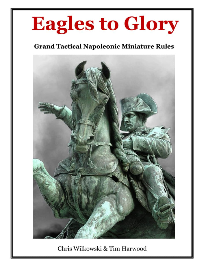 Eagles to Glory: Napoleonic Miniature Rules, Taschenbuch
