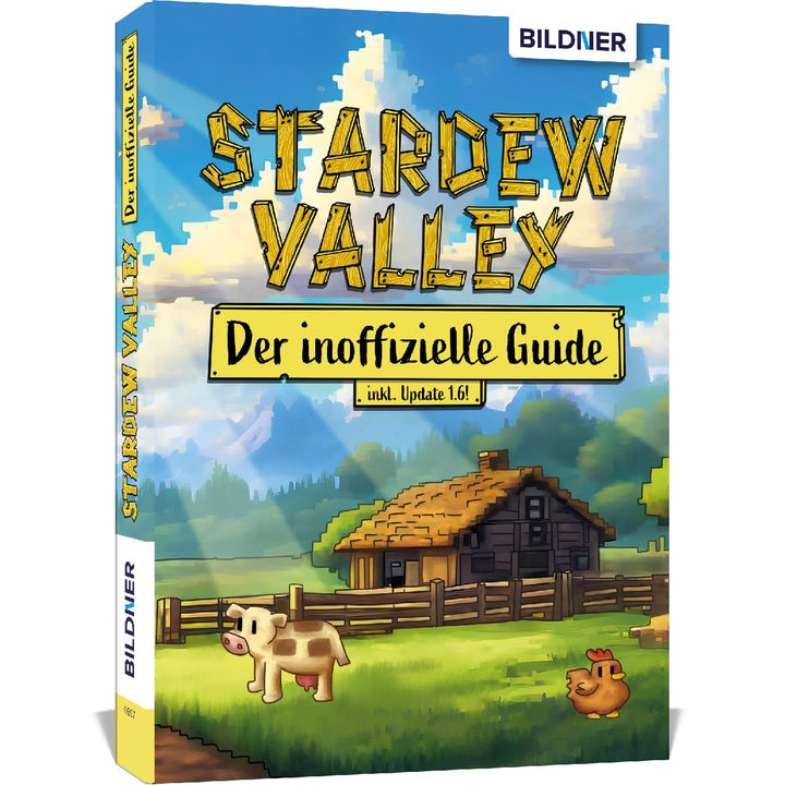Stardew Valley - Der grosse inoffizielle Guide: Alles über Stardew Valley auf 400 Seiten in Farbe!,
