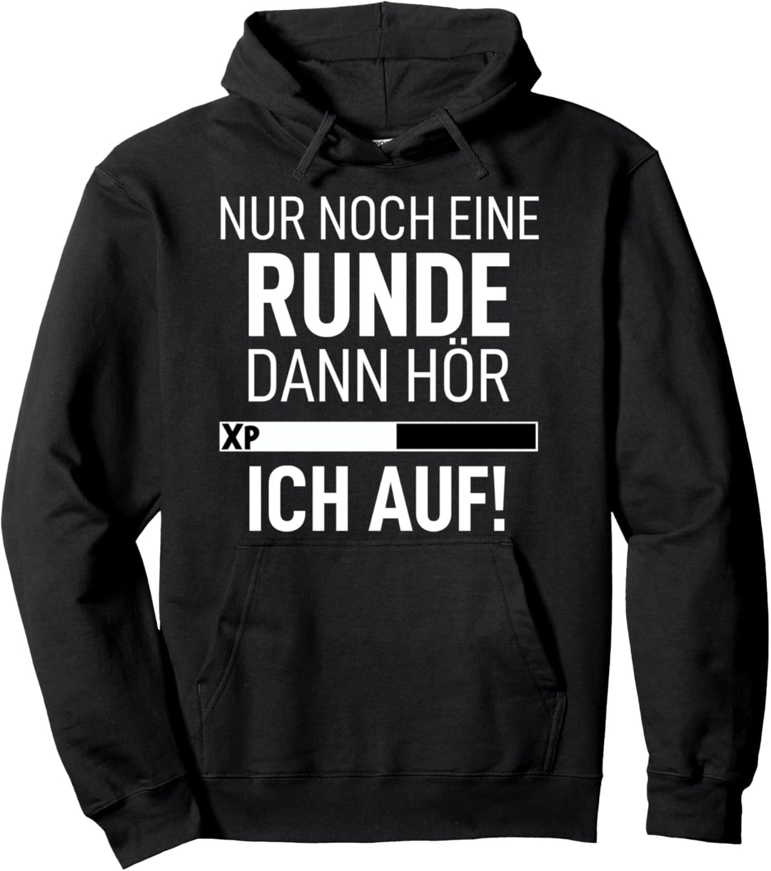 Nur noch eine Runde dann hör ich auf Game Spieler Zockerin Pullover Hoodie
