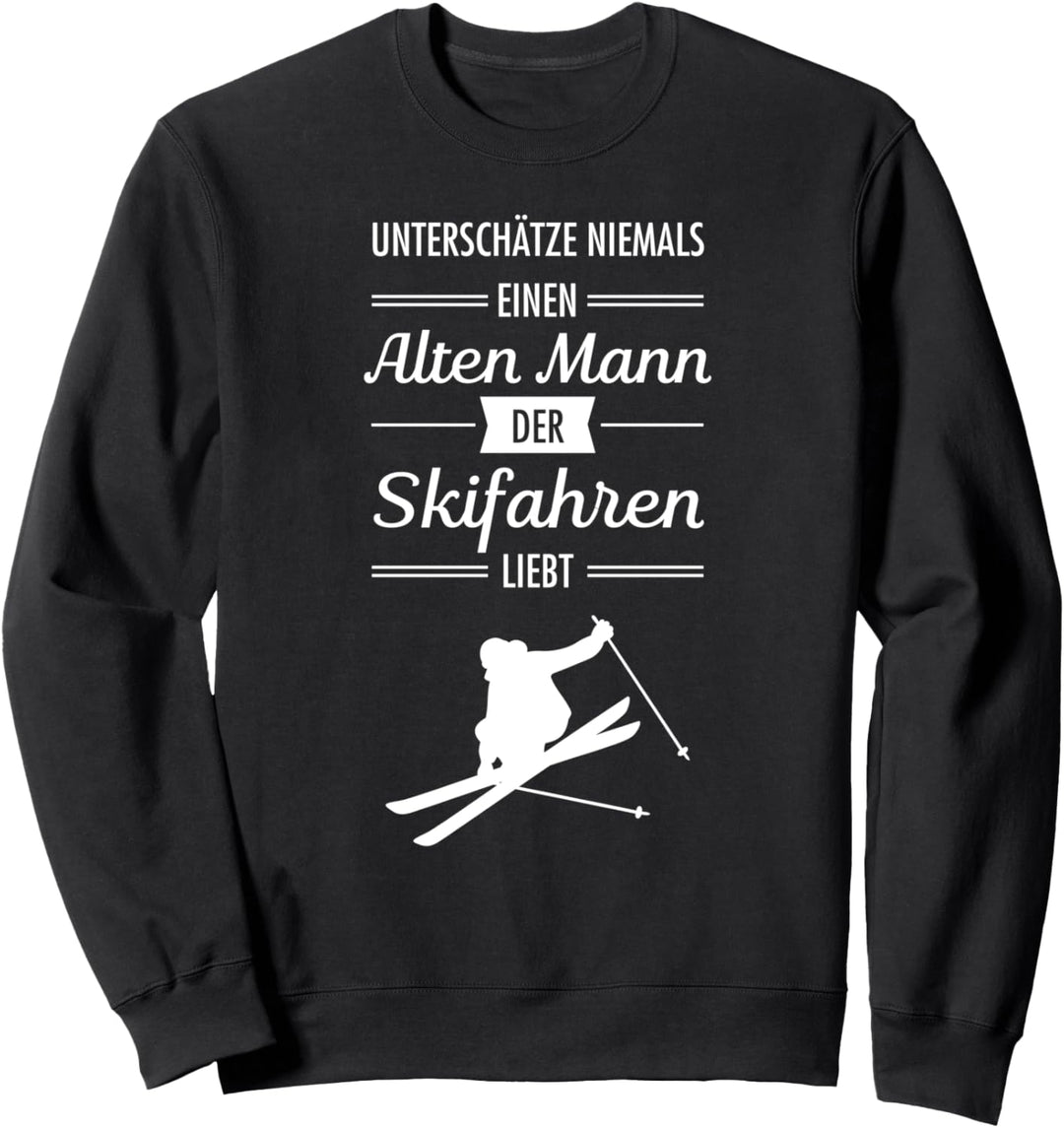 Unterschätze Niemals Einen Alten Mann Der Skifahren Liebt Sweatshirt