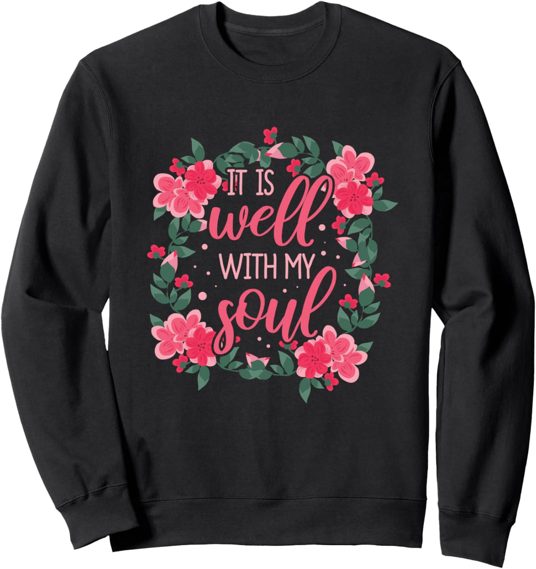 Es ist gut mit Meiner Seele Christliches Evangelium Jesus Sweatshirt